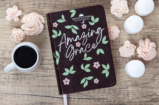 Amazing Grace ( Morning & Evening Devotional )